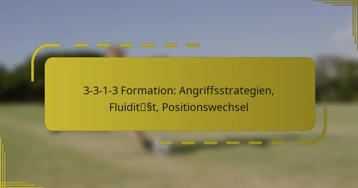 3-3-1-3 Formation: Angriffsstrategien, Fluidität, Positionswechsel