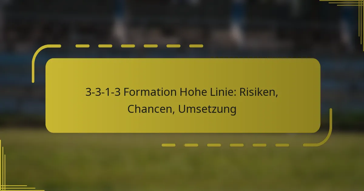 3-3-1-3 Formation Hohe Linie: Risiken, Chancen, Umsetzung